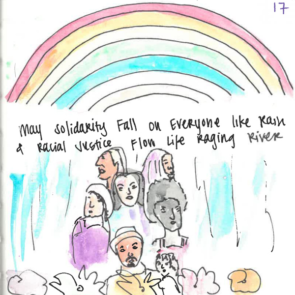 An illustration of a rainbow and a diverse group of people with the handwritten text "May solidarity fall on everyone like rain and racial justice flow like a raging river"