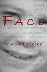 The cover of the book, Face, A Memoir, by Marcia Meier