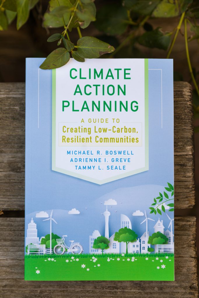 A book with the title Climate Action Planning: a guide to creating low-carbon, resilient communities by Michael R. Boswell, Adrienne I. Greve and Tammy L. Seale